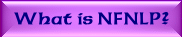What is NFNLP? Click here for more information!